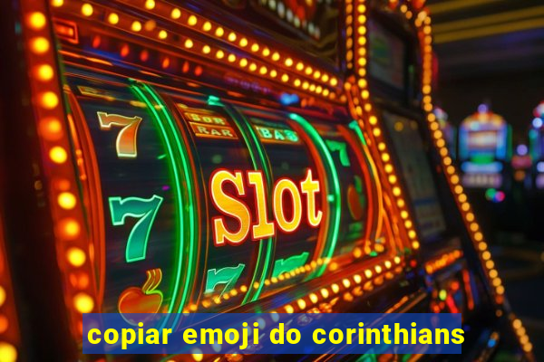 copiar emoji do corinthians